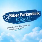 siber farkındalık güvenli bulut, güvenli gelecek