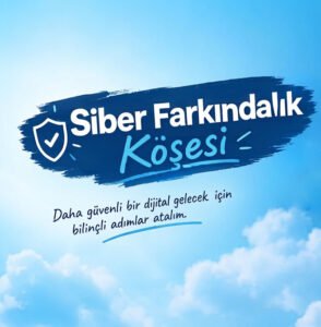 siber farkındalık güvenli bulut, güvenli gelecek